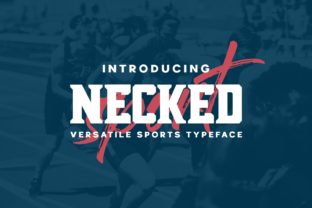 Necked: A Display Font for Editorial Mood and Athletic Rhythm